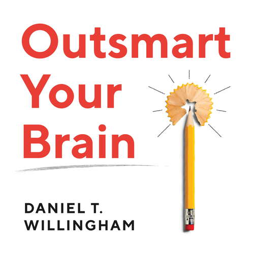 Book cover of Outsmart Your Brain: Why Learning is Hard and How You Can Make It Easy