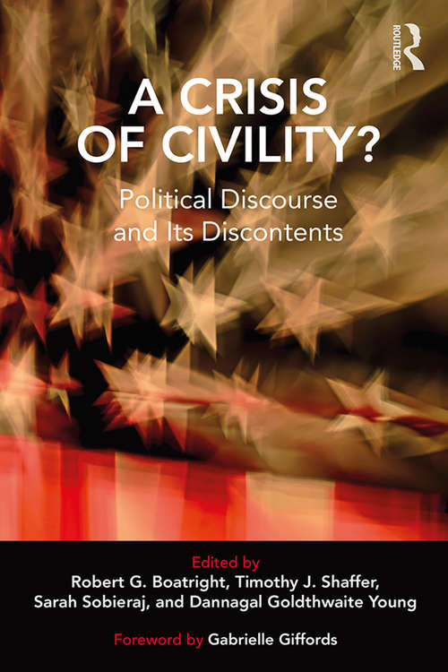 A Crisis of Civility?: Political Discourse and Its Discontents