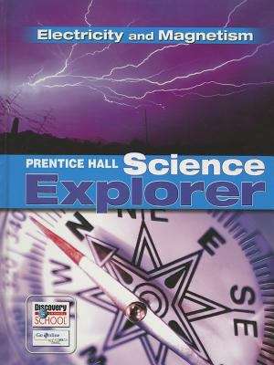 Prentice Hall Science Explorer: Electricity and Magnetism