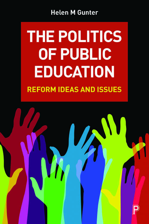 The Politics of Public Education: Reform Ideas and Issues