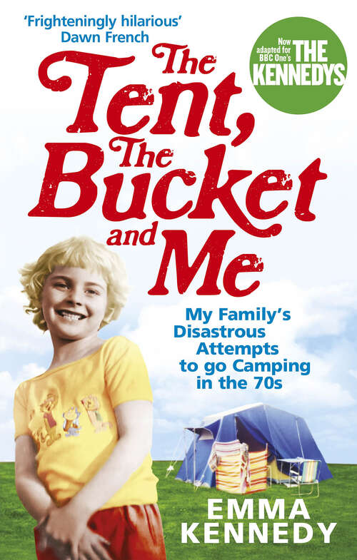 Book cover of The Tent, the Bucket and Me