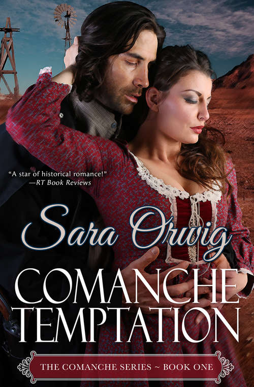 Comanche Temptation: The Comanche Series - Book One (The Comanche Series #1)