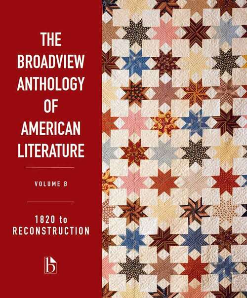 Book cover of The Broadview Anthology of American Literature Volume B: 1820 to Reconstruction