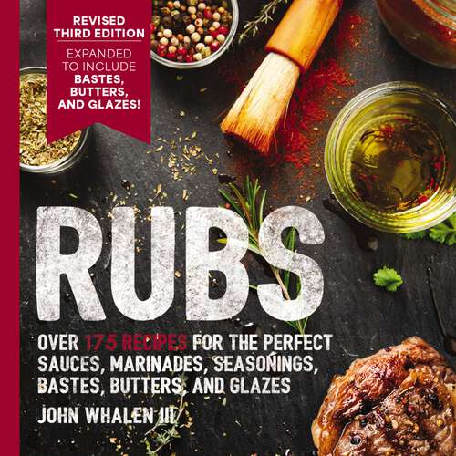 Book cover of Rubs: Updated and   Revised to Include Over 175 Recipes for BBQ Rubs, Marinades, Glazes, and Bastes (The Art of Entertaining)
