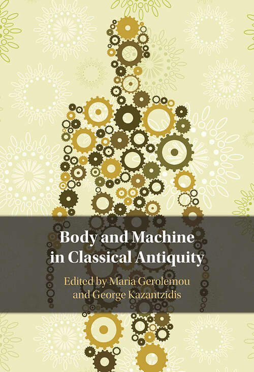 Book cover of Body and Machine in Classical Antiquity