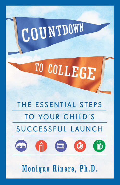 Book cover of Countdown to College: The Essential Steps to Your Child's Successful Launch