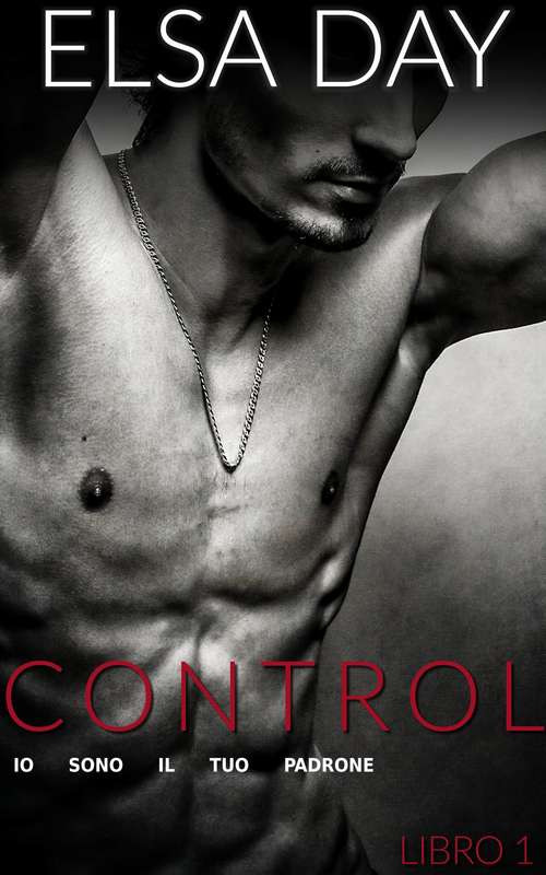 Book cover of Control - Io Sono Il Tuo Padrone (Libro #1)