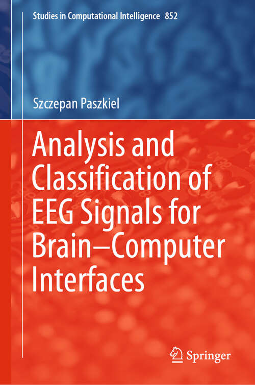Book cover of Analysis and Classification of EEG Signals for Brain–Computer Interfaces (1st ed. 2020) (Studies in Computational Intelligence #852)