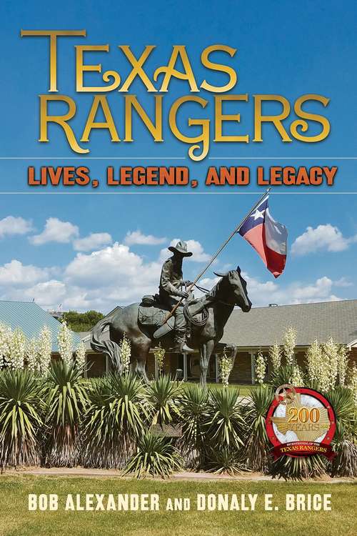Book cover of Texas Rangers: Lives, Legend, And Legacy