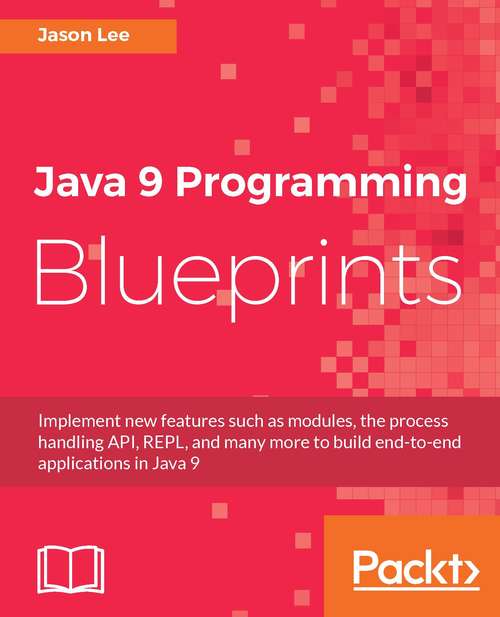 Book cover of Java 9 Programming Blueprints