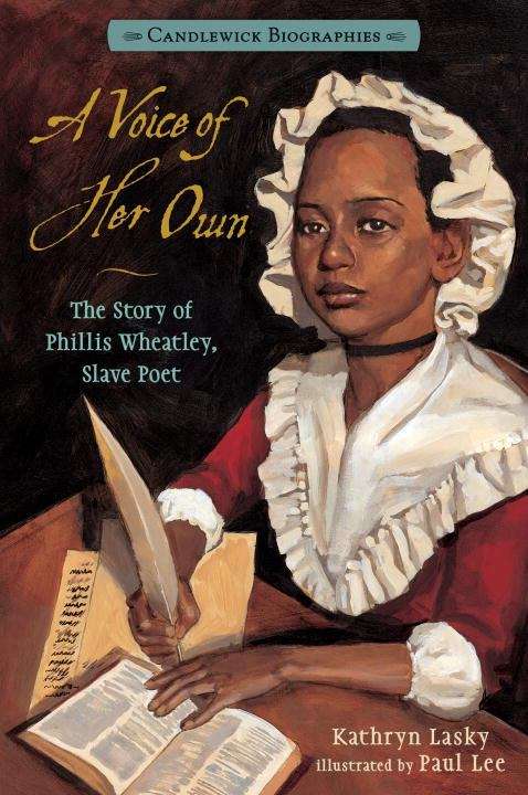 Book cover of A Voice Of Her Own: The Story Of Phillis Wheatley, Slave Poet (Candlewick Biographies)