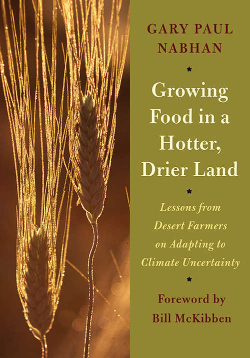 Book cover of Growing Food in a Hotter, Drier Land