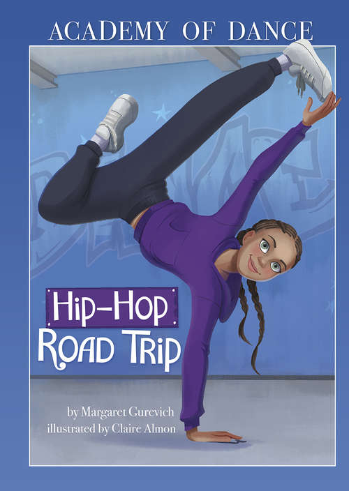 Book cover of Hip-Hop Road Trip (Academy of Dance)