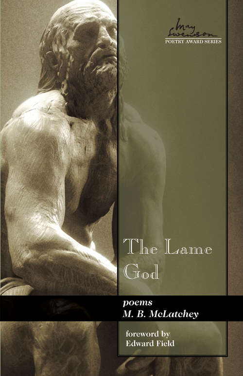 Book cover of The Lame God (Swenson Poetry Award #16)