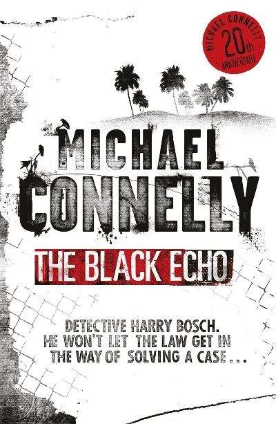 The black echo (Harry Bosch #1)