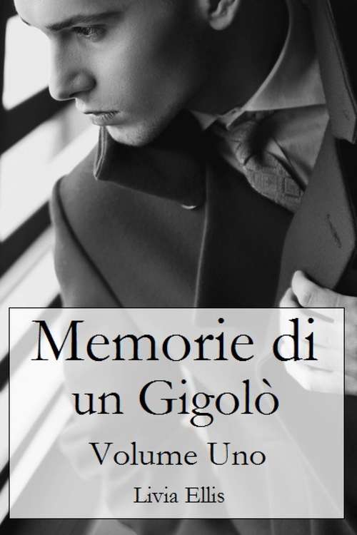 Book cover of Memorie di un Gigolò - Volume 1