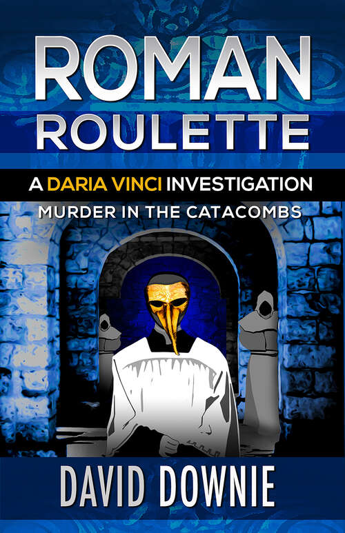 Book cover of Roman Roulette: A Daria Vinci Investigation (Daria Vinci Investigations)