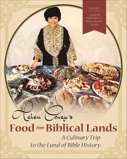 Book cover of Helen Corey's Food from Biblical Lands: A Culinary Trip to the Land of Bible History