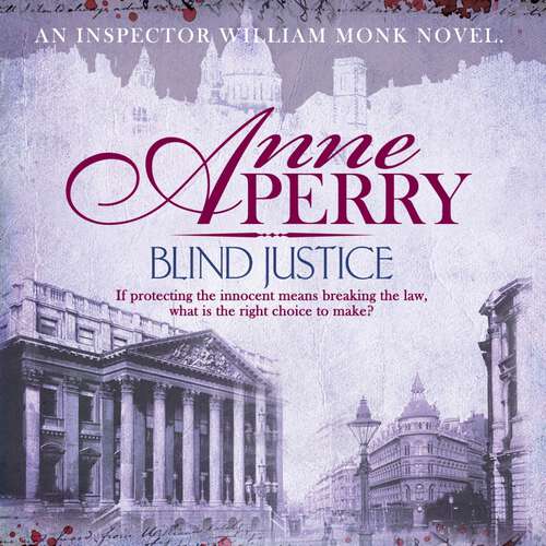 Book cover of Blind Justice: A dangerous hunt for justice in a thrilling Victorian mystery (William Monk Mystery #19)