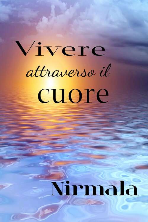 Book cover of Vivere attraverso il cuore