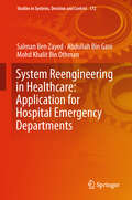 System Reengineering in Healthcare: Application for Hospital Emergency Departments (Studies in Systems, Decision and Control #172)