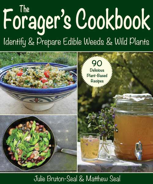 Book cover of The Forager's Cookbook: Identify & Prepare Edible Weeds & Wild Plants