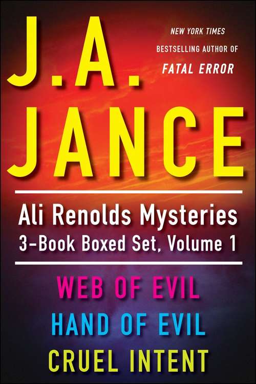 Book cover of J.A. Jance's Ali Reynolds Mysteries 3-Book Boxed Set, Volume 1: Web of Evil, Hand of Evil, Cruel Intent
