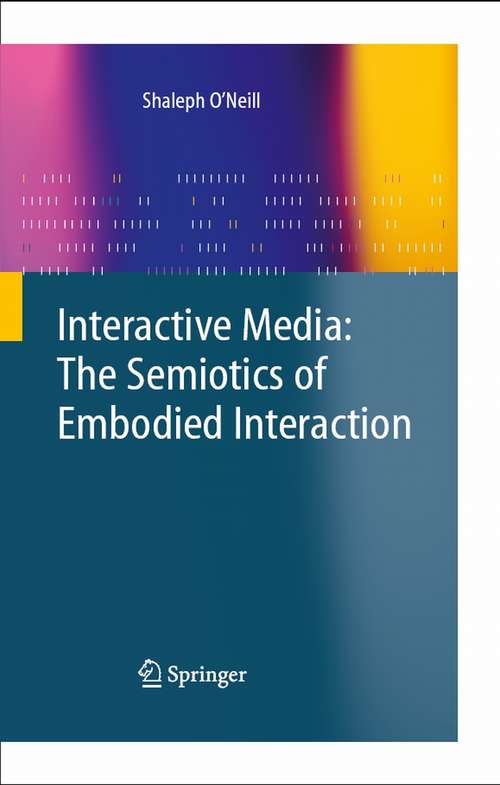 Book cover of Interactive Media: The Semiotics of Embodied Interaction