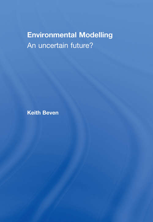 Book cover of Environmental Modelling: An Uncertain Future?