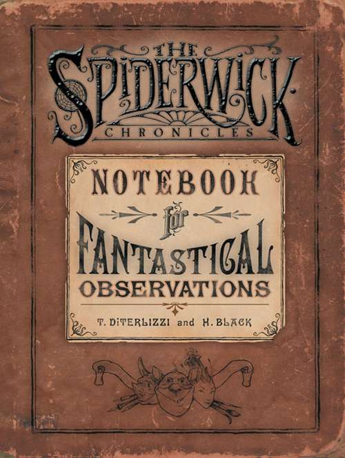 Book cover of The Spiderwick Chronicles: Notebook of Fantastical Observations