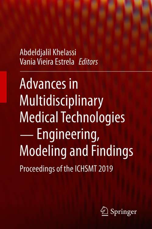 Advances in Multidisciplinary Medical Technologies ─ Engineering, Modeling and Findings: Proceedings of the ICHSMT 2019