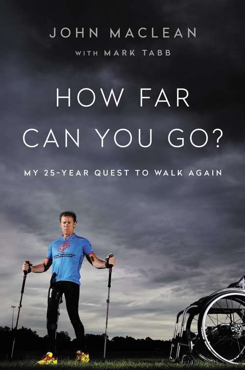 Book cover of How Far Can You Go?: My 25-Year Quest to Walk Again