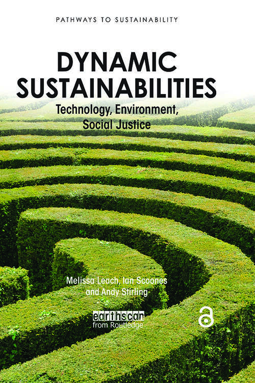 Dynamic Sustainabilities: "Technology, Environment, Social Justice"