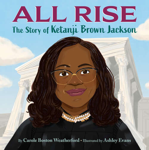 Book cover of All Rise: The Story of Ketanji Brown Jackson