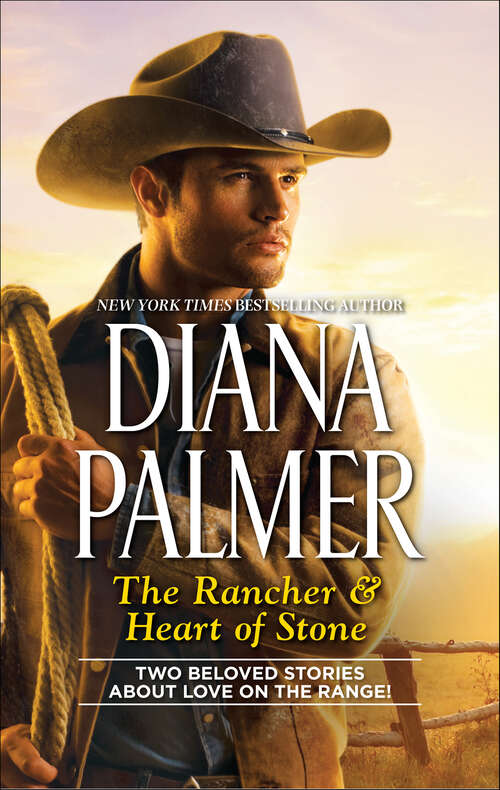 Book cover of The Rancher & Heart of Stone