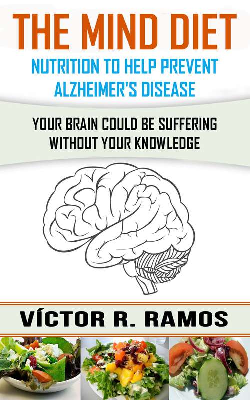 Book cover of The Mind Diet, Nutrition to Help Prevent Alzheimer's Disease