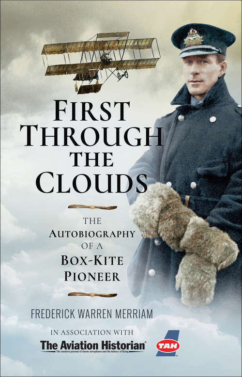 Book cover of First Through The Clouds: The Autobiography of a Box-Kite Pioneer