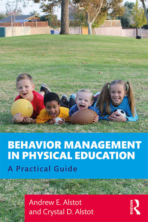 Book cover of Behavior Management in Physical Education: A Practical Guide