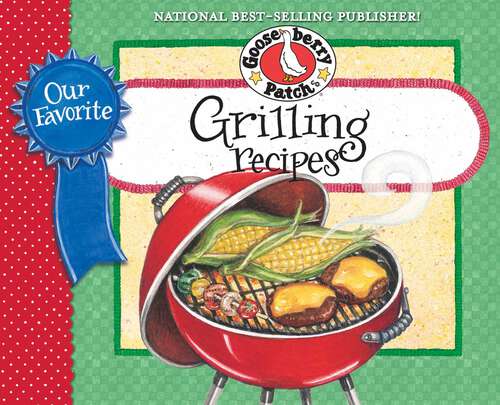 Book cover of Our Favorite Grilling Recipes Cookbook