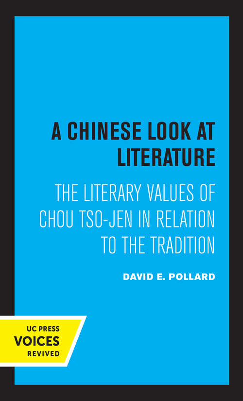 Book cover of A Chinese Look at Literature: The Literary Values of Chou Tso-jen in Relation to the Tradition