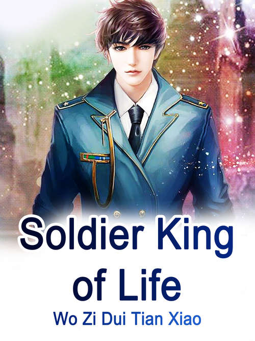 Book cover of Soldier King of Life: Volume 30 (Volume 30 #30)