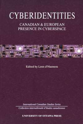 Book cover of Cyberidentities: Canadian and European Presence in Cyberspace