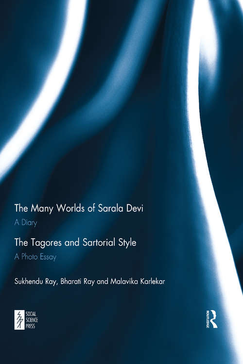 Book cover of The Many Worlds of Sarala Devi: A Diary & The Tagores and Sartorial Style: A Photo Essay