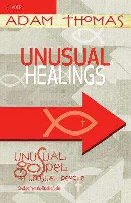 Book cover of Unusual Healings Leader Guide