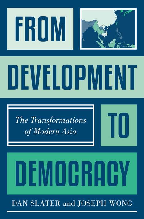 From Development to Democracy: The Transformations of Modern Asia