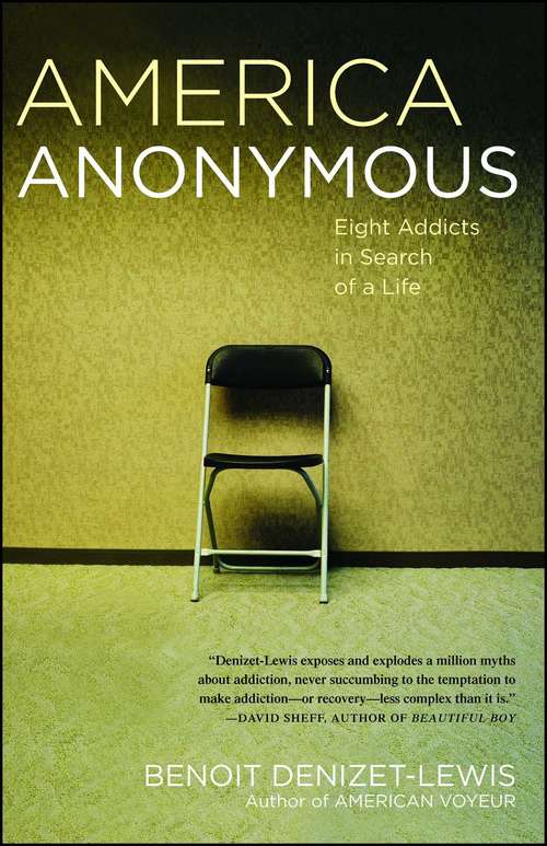 Book cover of America Anonymous: Eight Addicts in Search of a Life