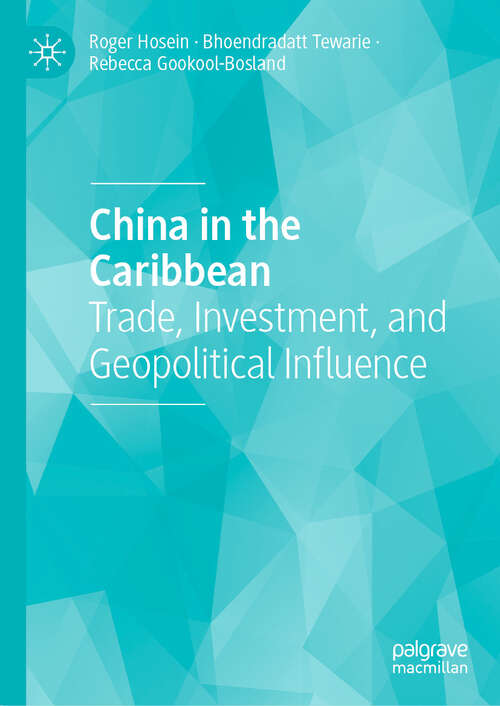 Book cover of China in the Caribbean: Trade, Investment, and Geopolitical Influence