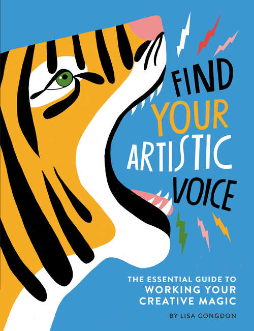 Book cover of Find Your Artistic Voice: The Essential Guide to Working Your Creative Magic