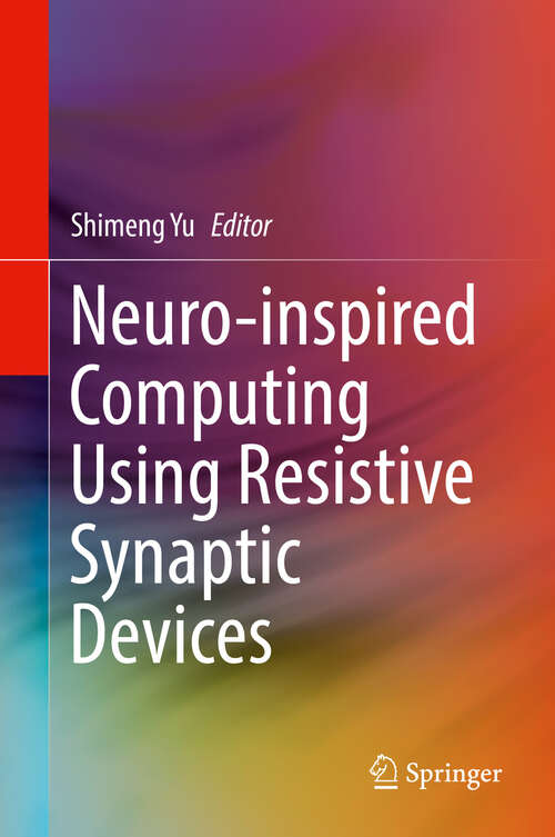 Book cover of Neuro-inspired Computing Using Resistive Synaptic Devices (1st ed. 2017)