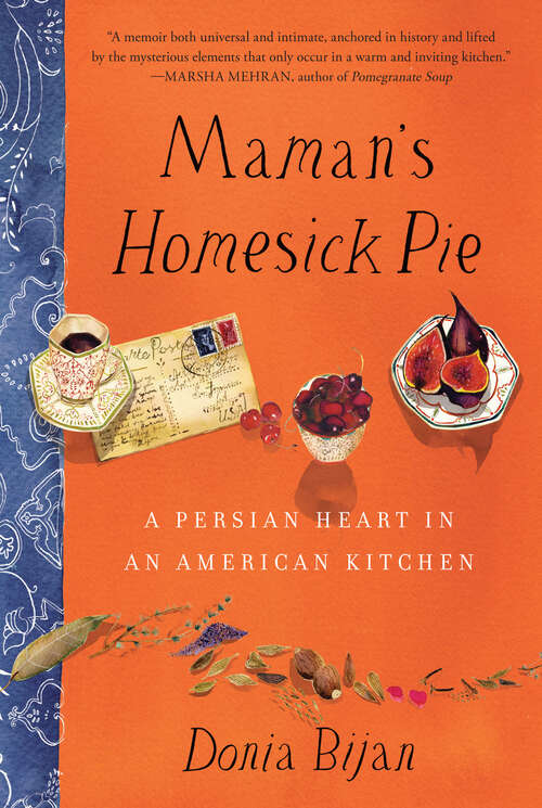 Book cover of Maman's Homesick Pie: A Persian Heart in an American Kitchen